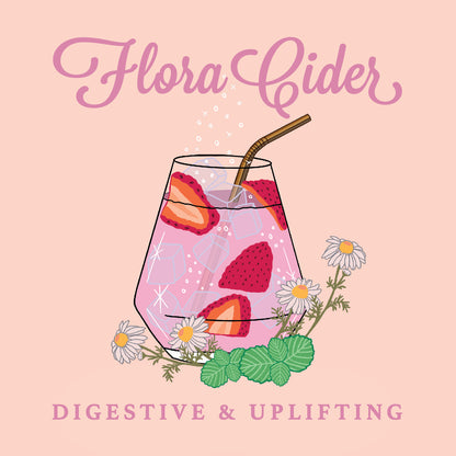 Illustration that reads: Flora Cider Tonic Aperitif, Digestive &amp; Uplifting 